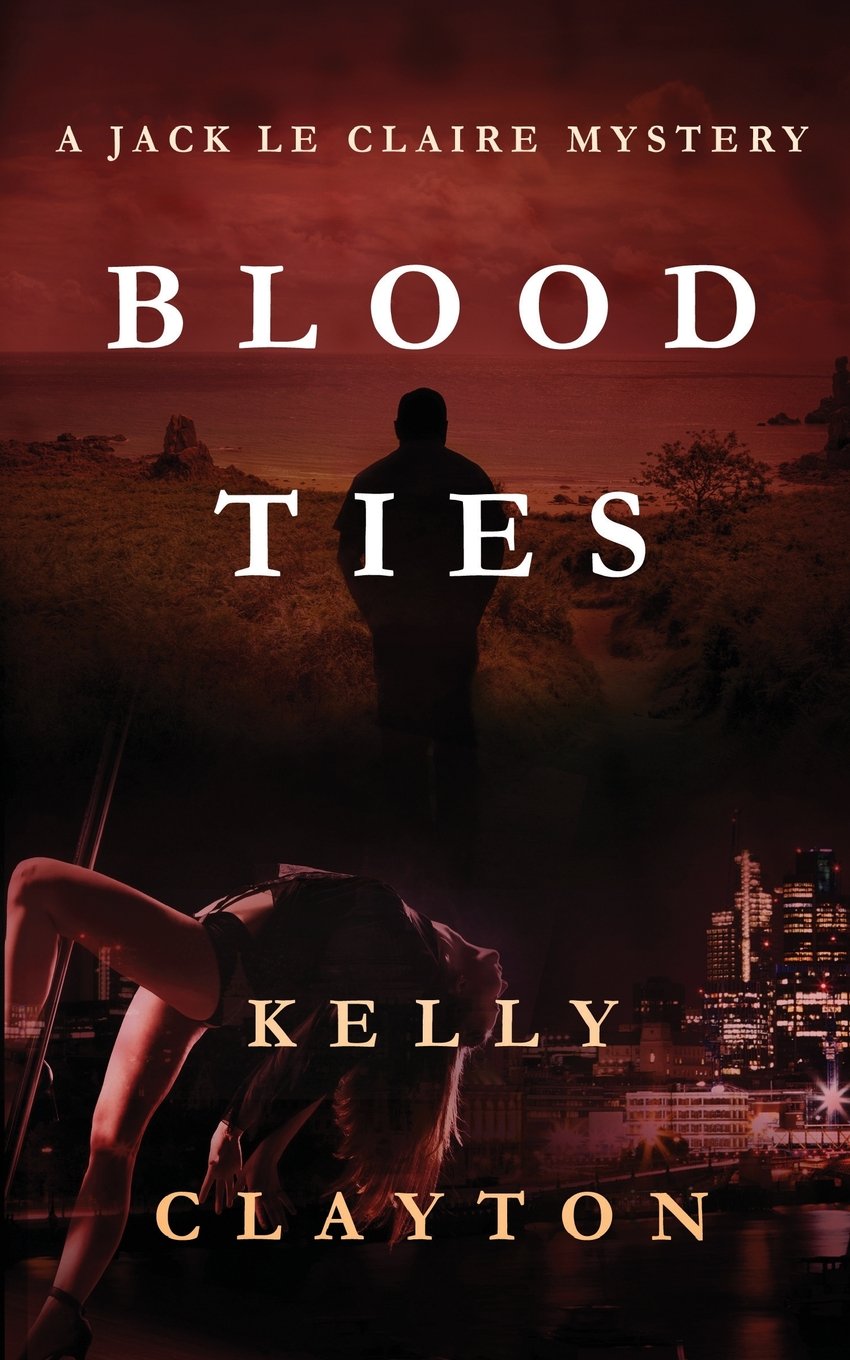 Blood Ties: Volume 2 (A Jack Le Claire Mystery)