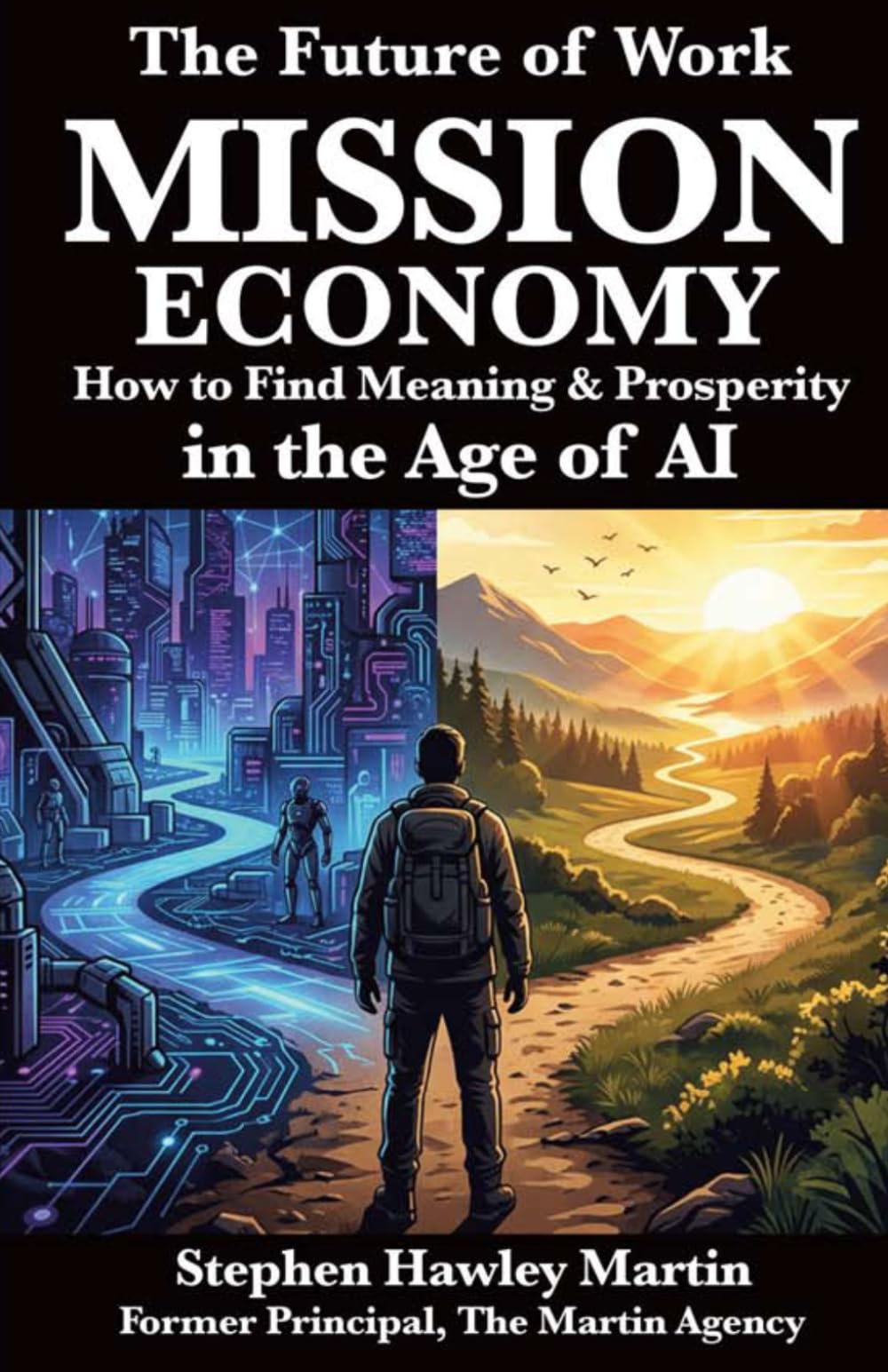 The Mission Economy: How to Find Meaning & Prosperity in the Age of AI