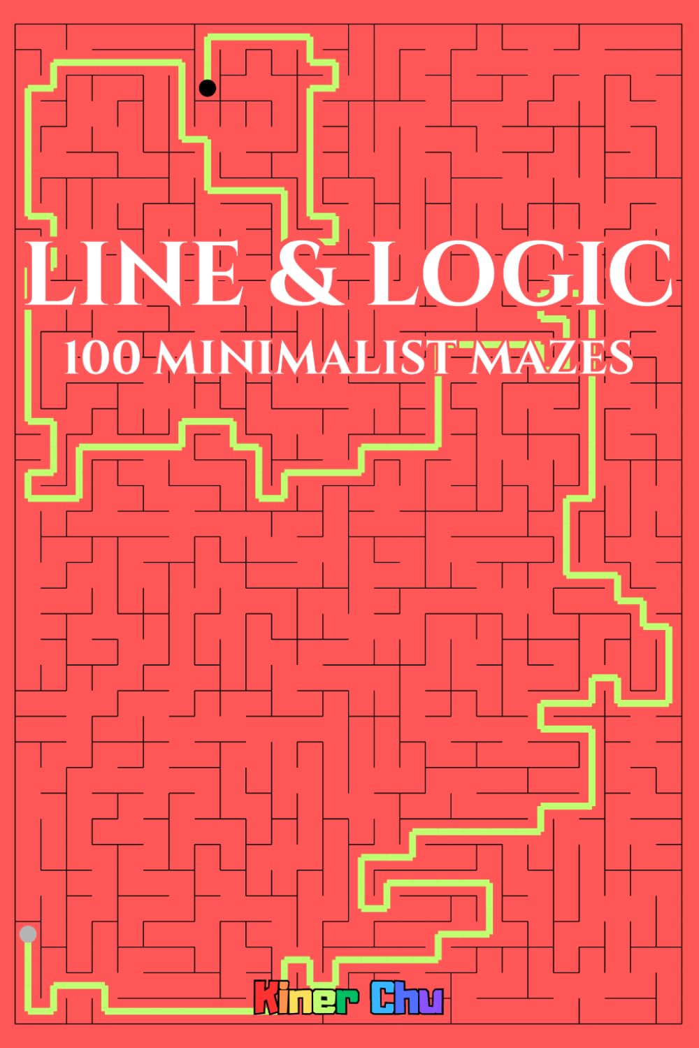 Line & Logic - 100 Minimalist Mazes: A 6x9 Travel-Size Journey of Gradual Challenges for Adults