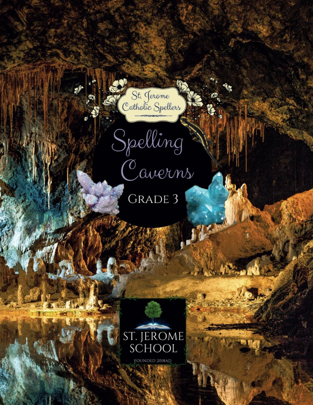 Spelling Caverns Grade 3 (St. Jerome Catholic Spellers)