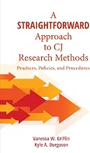 A Straightforward Approach to CJ Research Methods: Practices, Policies, and Procedures