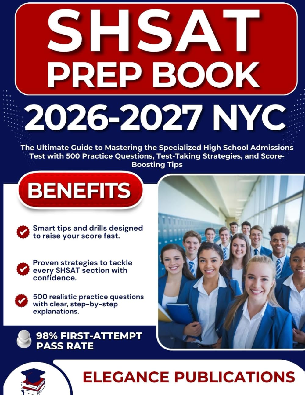 SHSAT PREP BOOK 2026–2027 NYC: The Ultimate Guide to Mastering the Specialized High School Admissions Test with 500 Practice Questions, Test-Taking Strategies, and Score-Boosting Tips