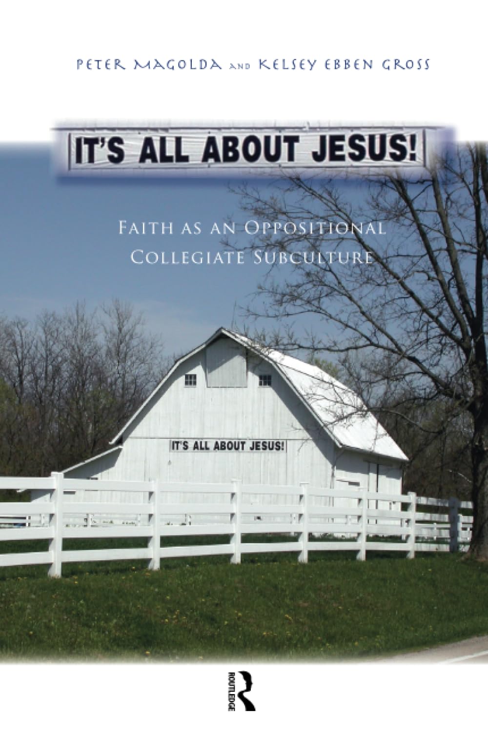 It's All About Jesus!: Faith as an Oppositional Collegiate Subculture