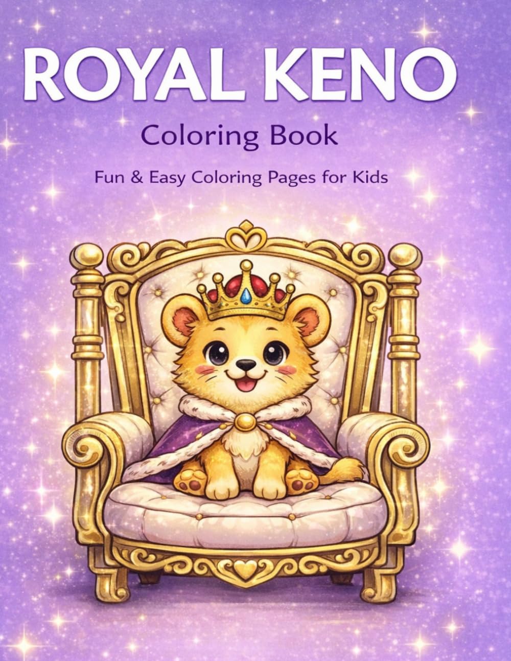 Royal Keno Coloring Book for Kids Ages 4–8: Cute Dog Coloring Book | Fun & Easy Puppy Coloring Pages