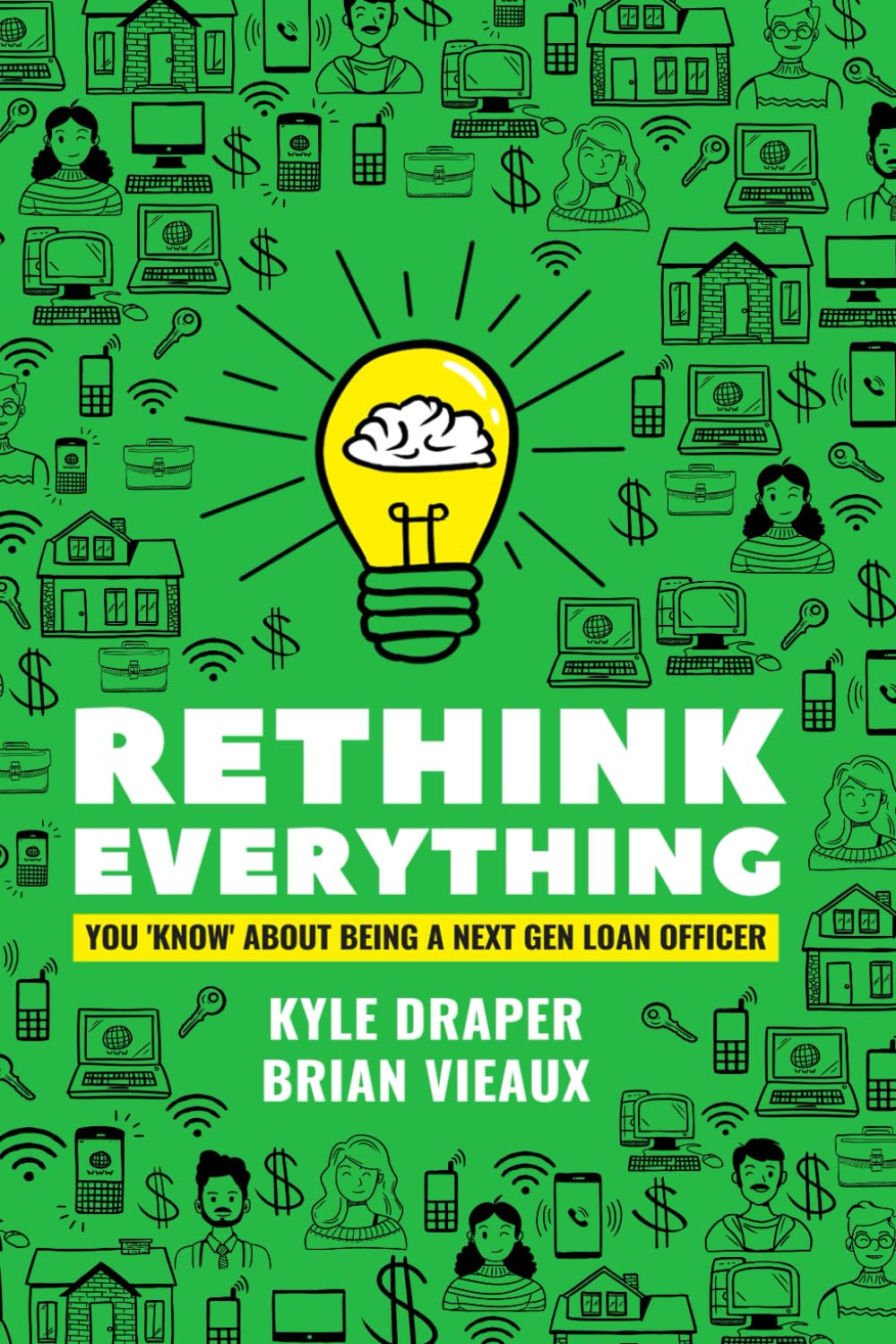 Rethink Everything You Know About Being A "Next Gen" Loan Officer