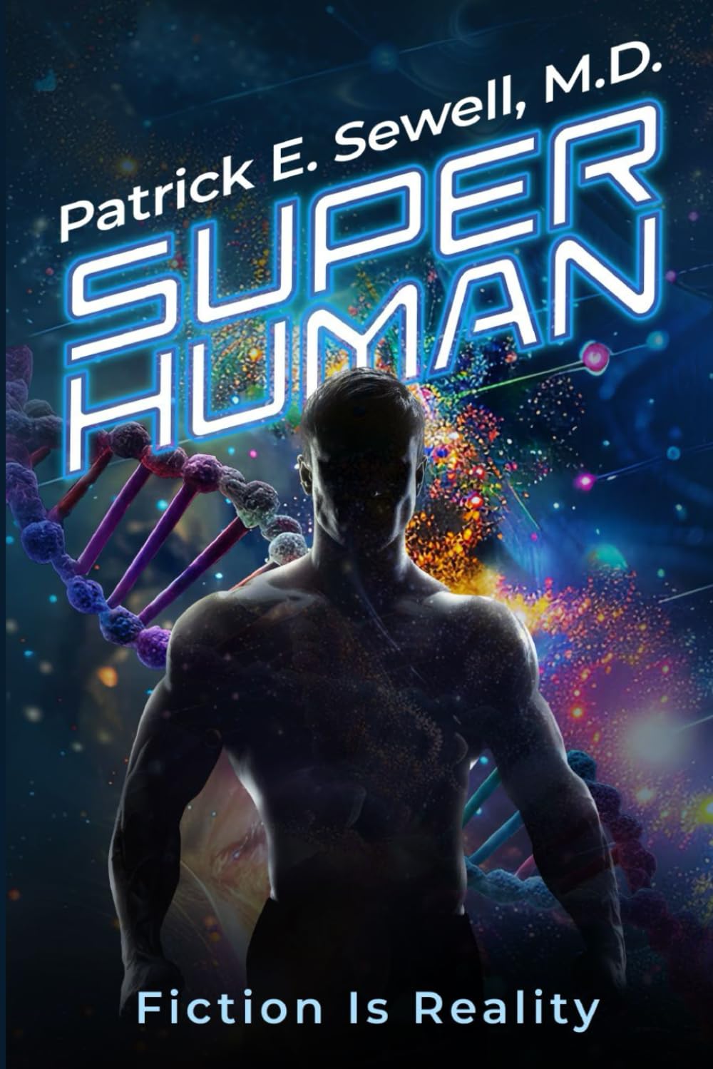 Superhuman: Fiction is Reality
