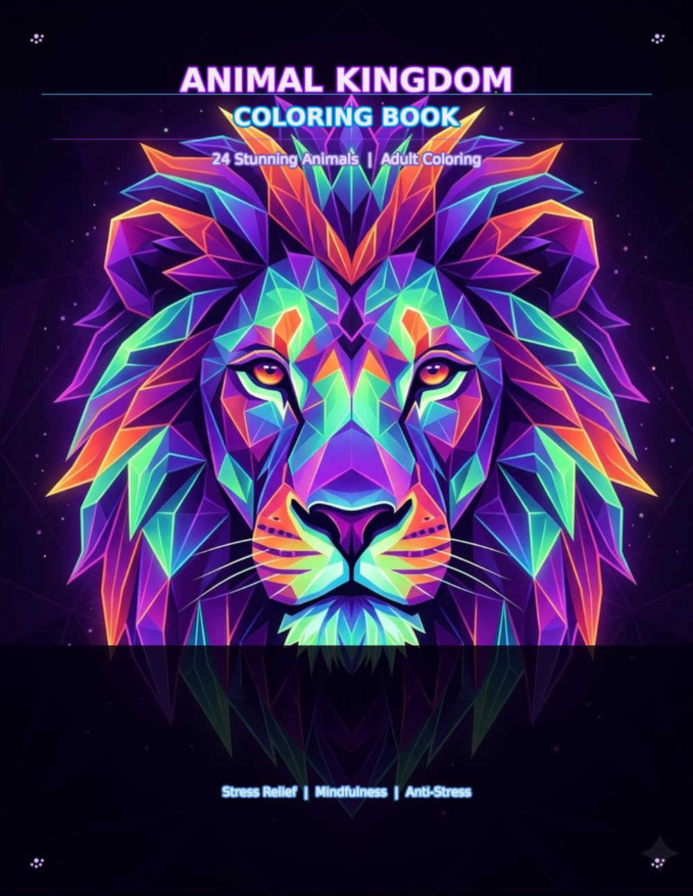Animal Kingdom Coloring Book: 24 Stunning Animals to Color for Stress Relief and Mindfulness