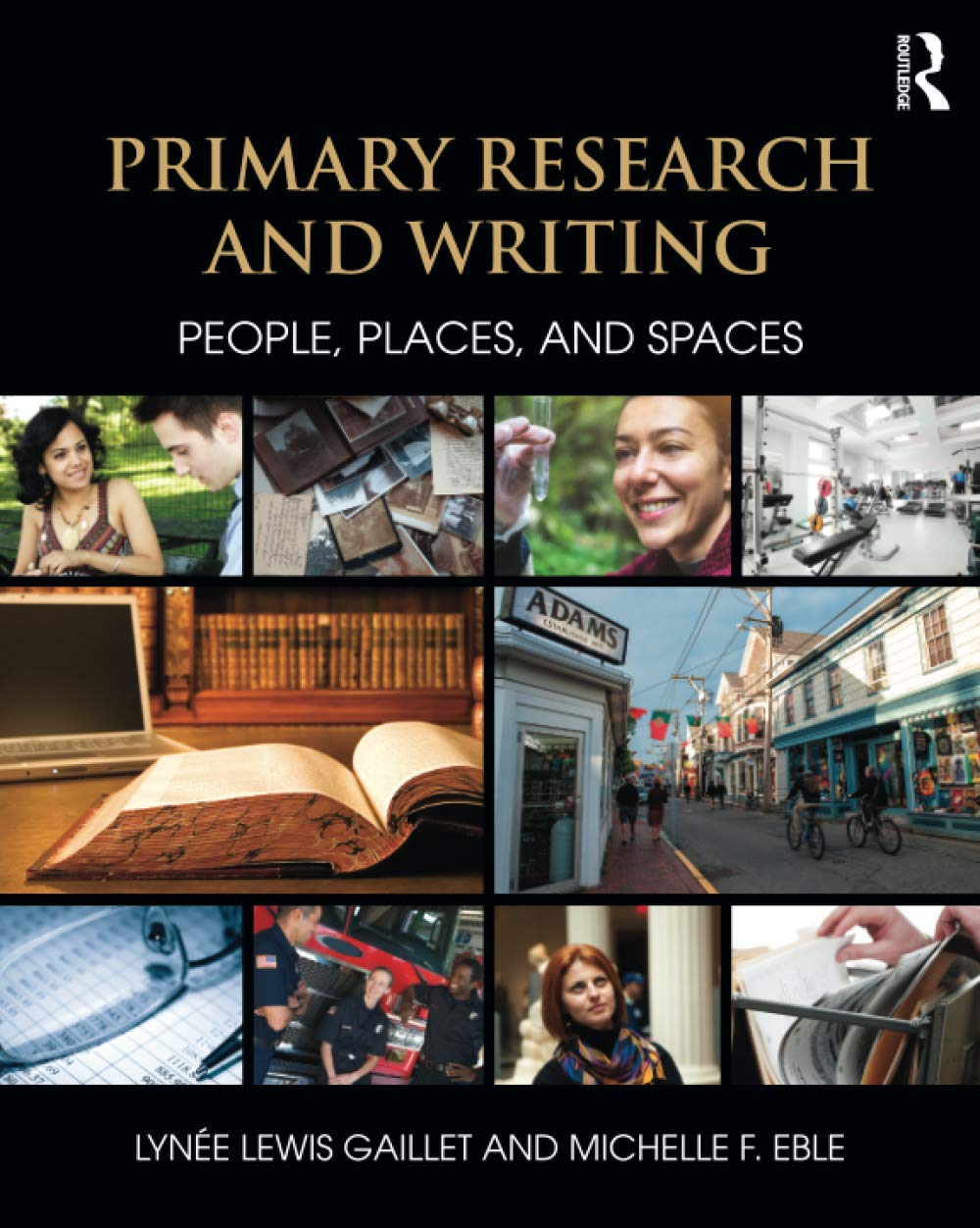Primary Research and Writing: People, Places, and Spaces