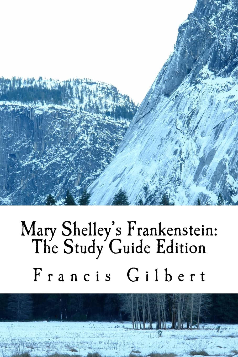 Mary Shelley's Frankenstein: The Study Guide Edition: Complete text & integrated study guide (Creative Study Guide Editions)