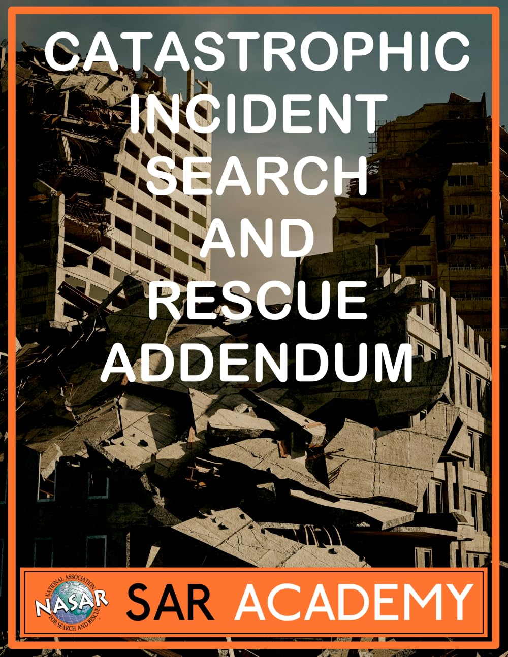 Catastrophic Incident Search and Rescue Addendum 4.0