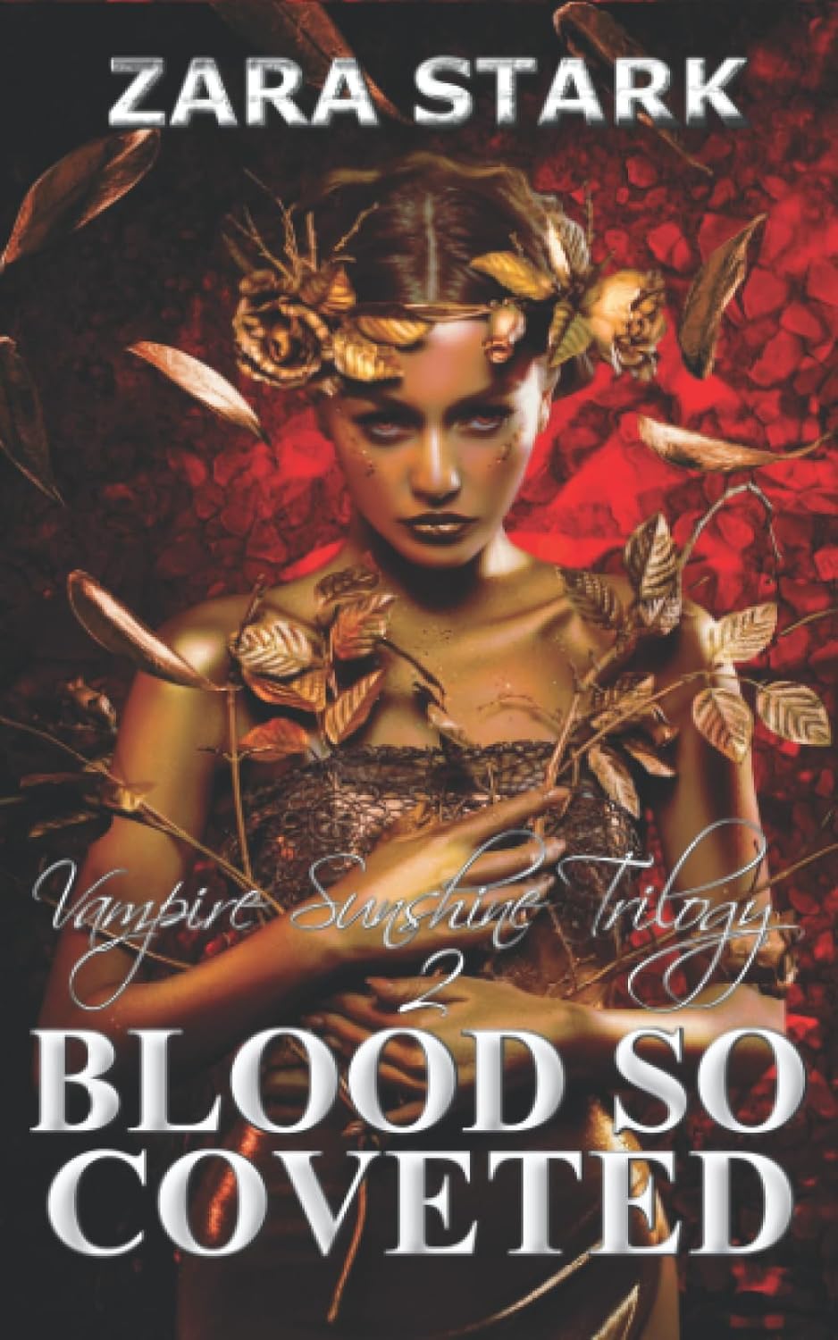 Blood So Coveted: A paranormal reverse harem romance (Vampire Sunshine Trilogy Book 2) (The Vampire Sunshine Trilogy)