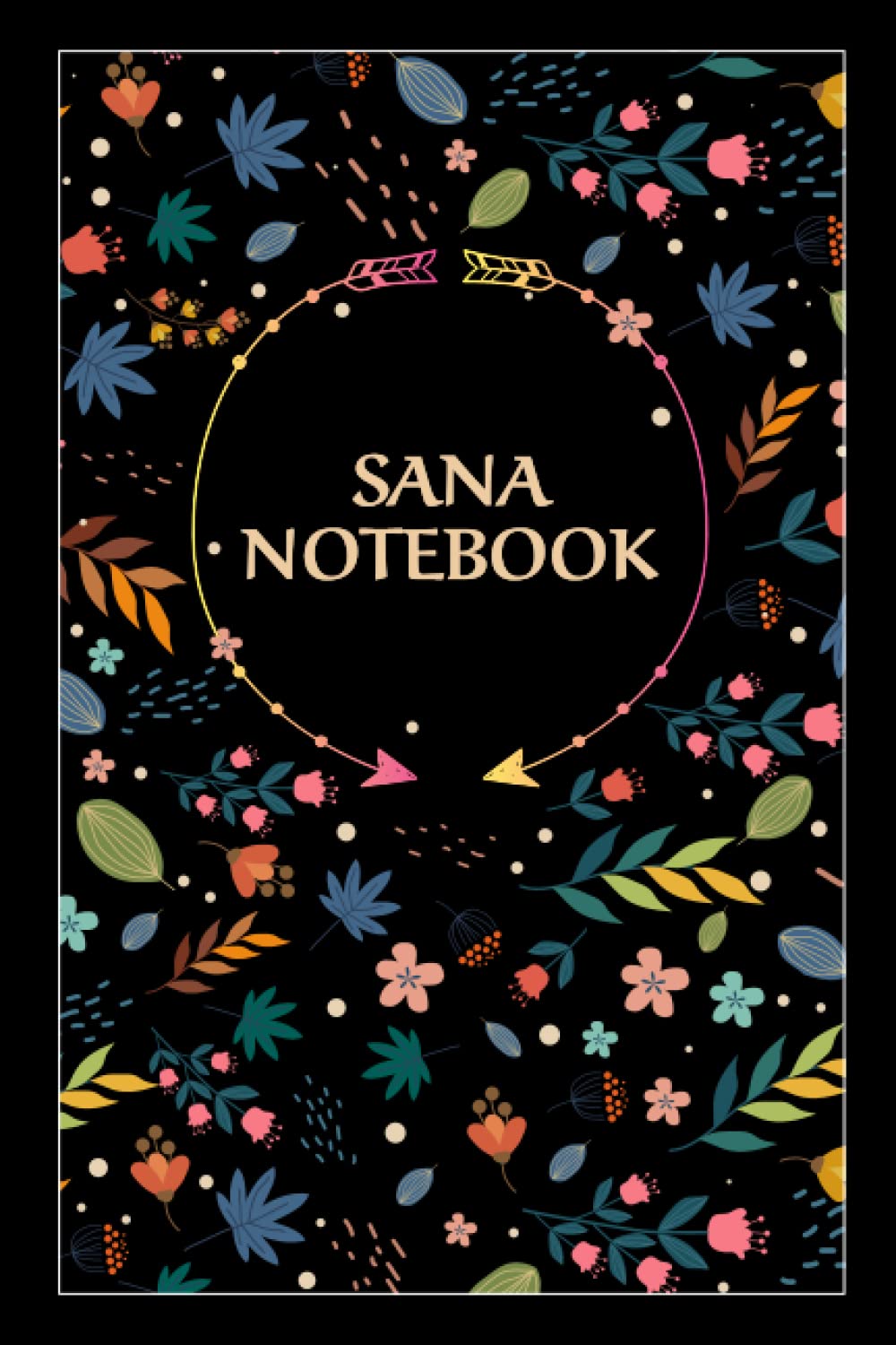 Sana Notebook: Floral Journal Gift for Sana, 100 pages, Timeline, 6"x9", Matte Finish