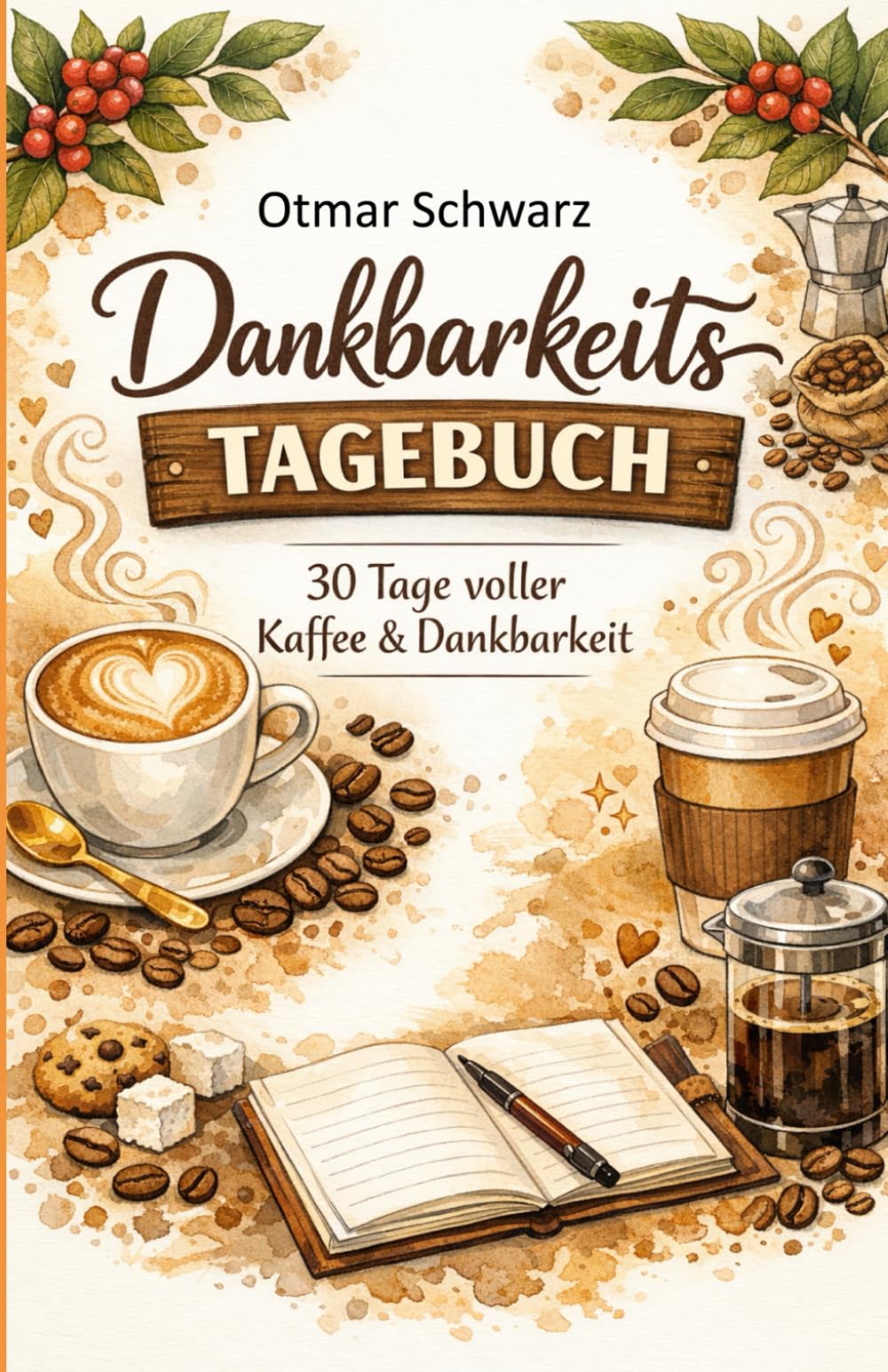 Dankbarkeits Tagebuch: 30 Tage voller Kaffee und Dankbarkeit