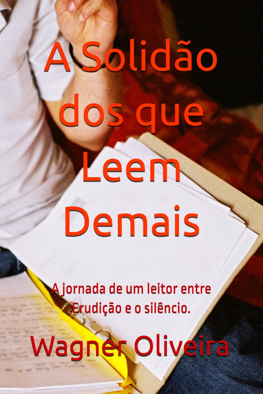 A Solidão dos que Leem Demais: A jornada de um Leitor entre Erudição e o Silêncio