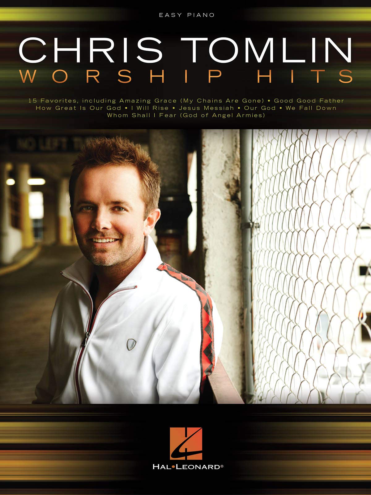 Chris Tomlin - Worship Hits | Easy Piano | 15 Christian Worship Songs Arranged for Beginners | Simplified Piano Sheet Music | Popular Worship Songs for Church Services and Piano Lessons