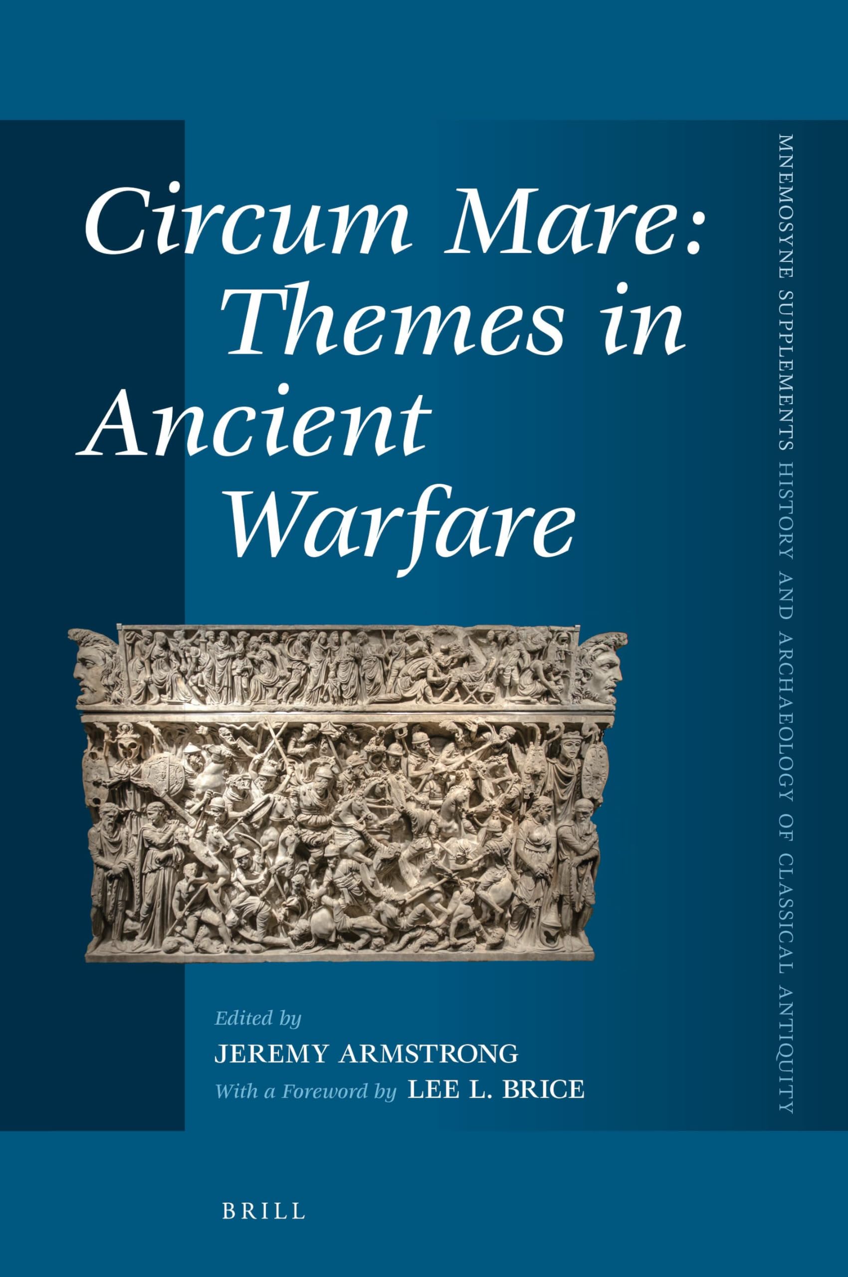 Circum Mare: Themes in Ancient Warfare: 388 (Mnemosyne, Supplements, History and Archaeology of Classical Antiquity, 388)