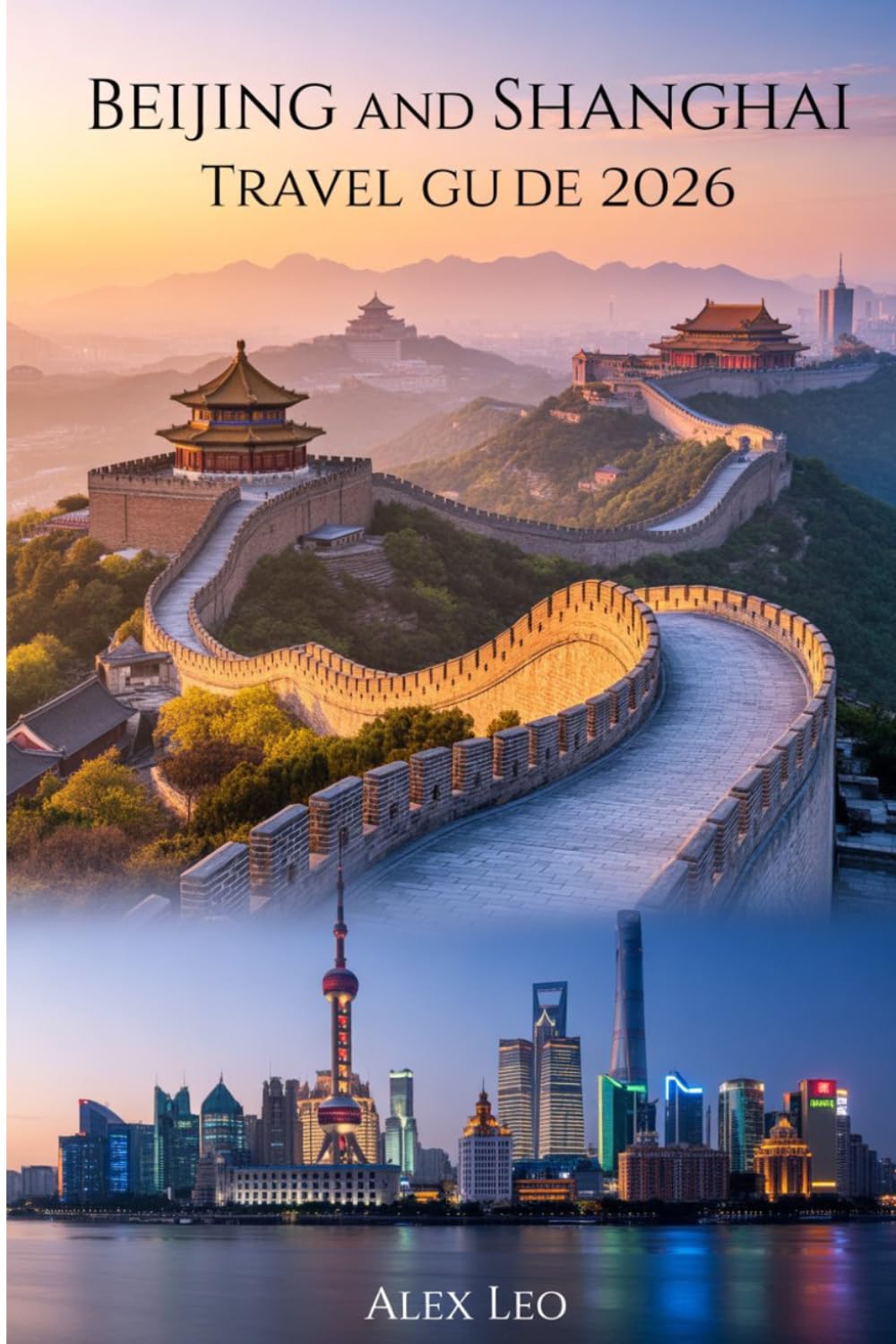 Beijing and Shanghai Travel Guide 2026