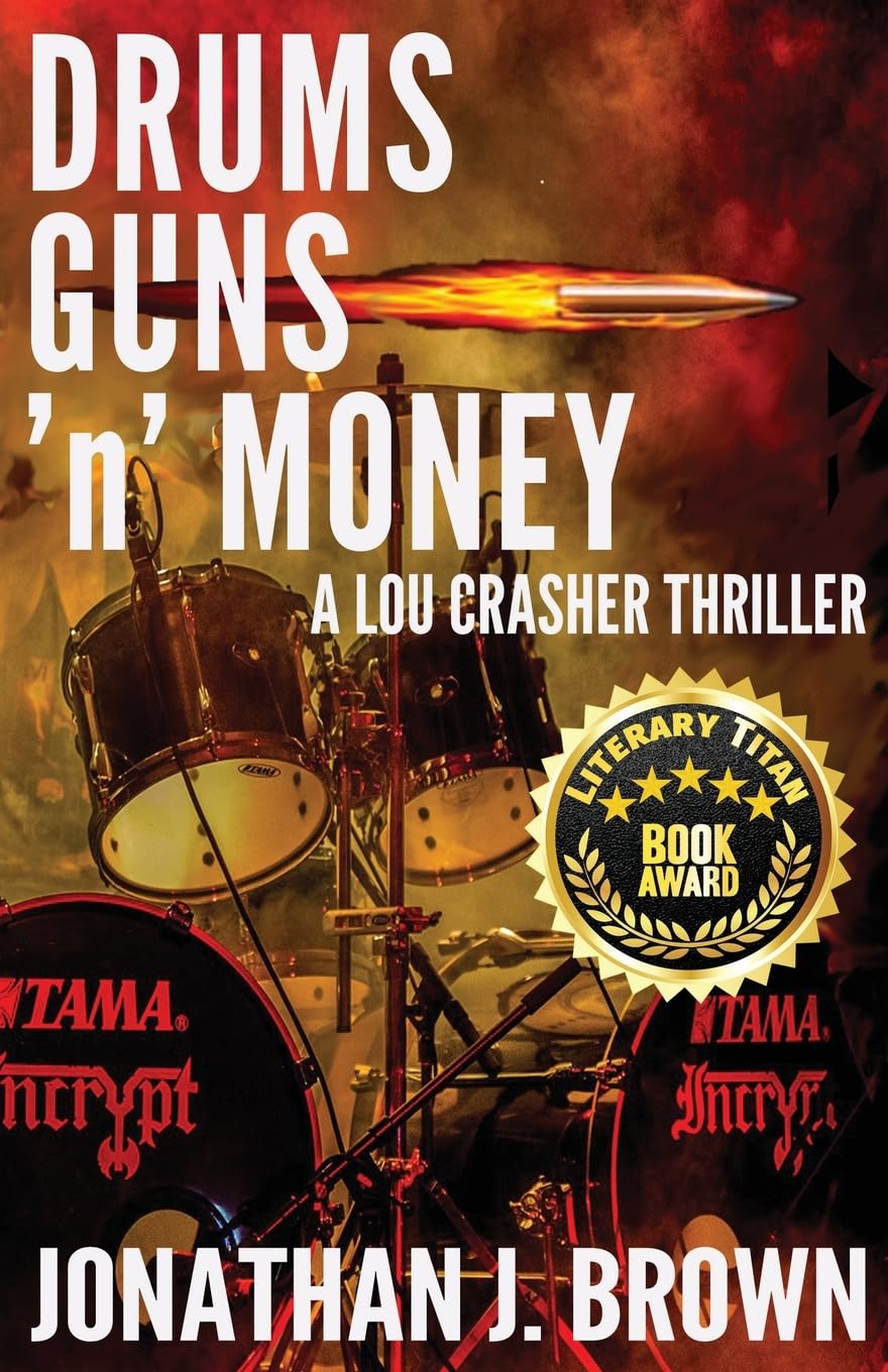 Drums, Guns n Money: A Lou Crasher Thriller: 3