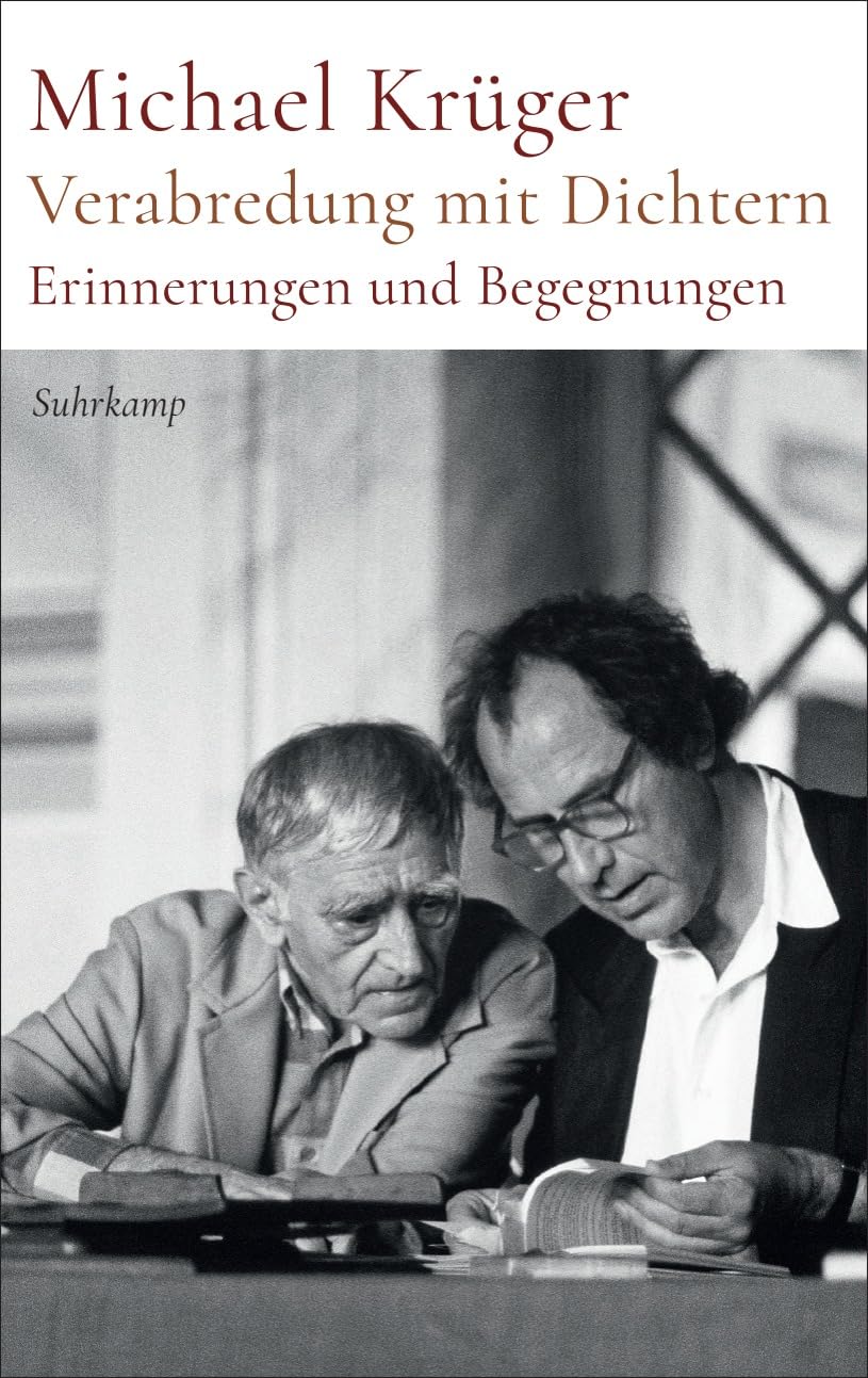 Verabredung mit Dichtern: Erinnerungen und Begegnungen | Die Memoiren des legendären Hanser-Verlegers