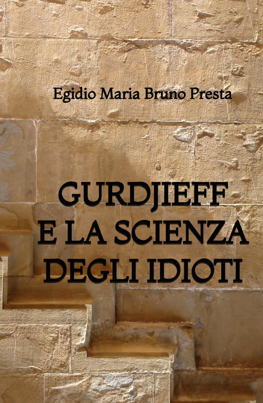 Gurdjieff e la Scienza degli Idioti