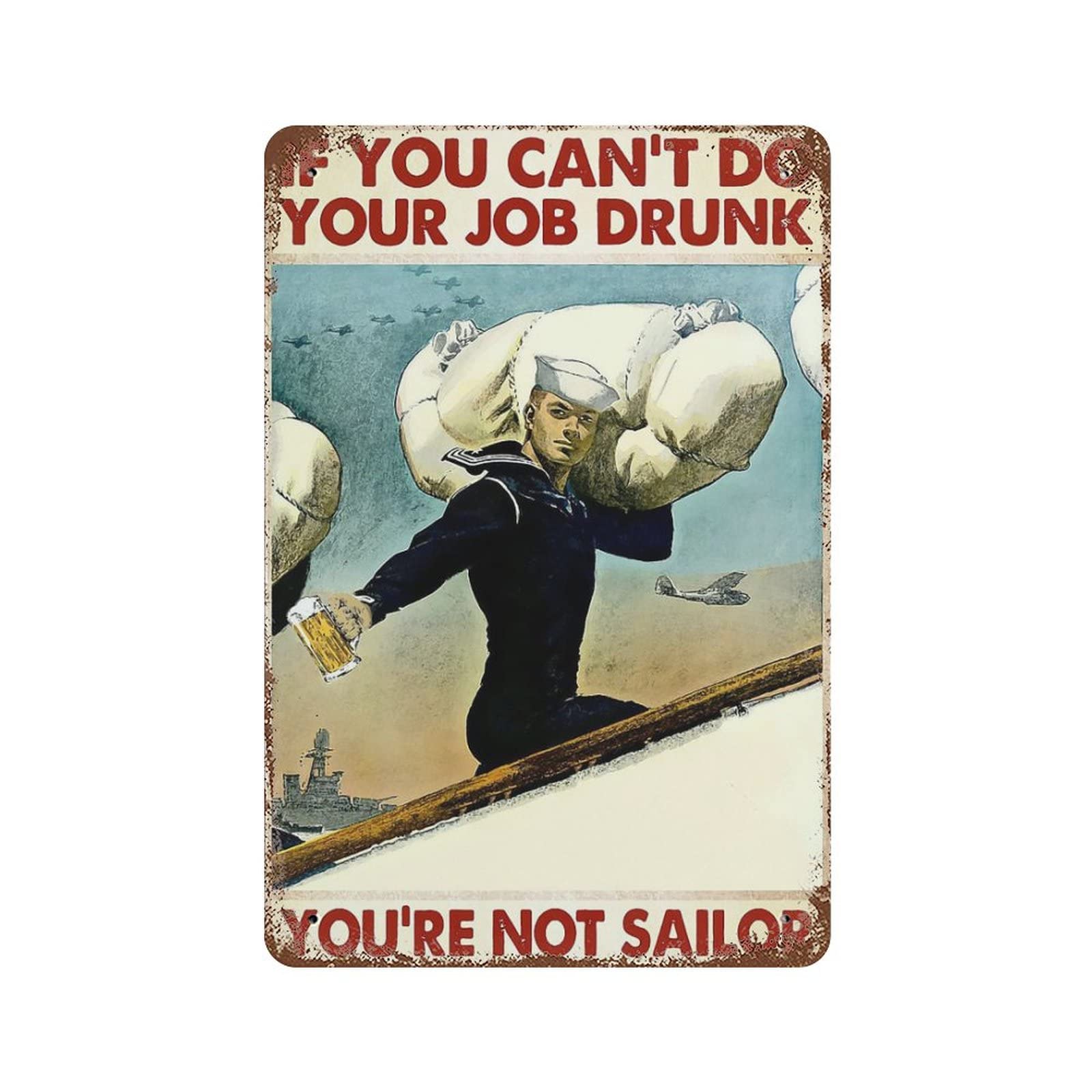 Ingzzaac Metalpostera10466 If You Can’t Do Your Job Drunk You’re Not Sailor Funny Novelty Metal Sign Retro Wall Decor For Home Gate Garden Bars Restaurants Cafes Office Store Club Gift Plaque Tin 8"X12"
