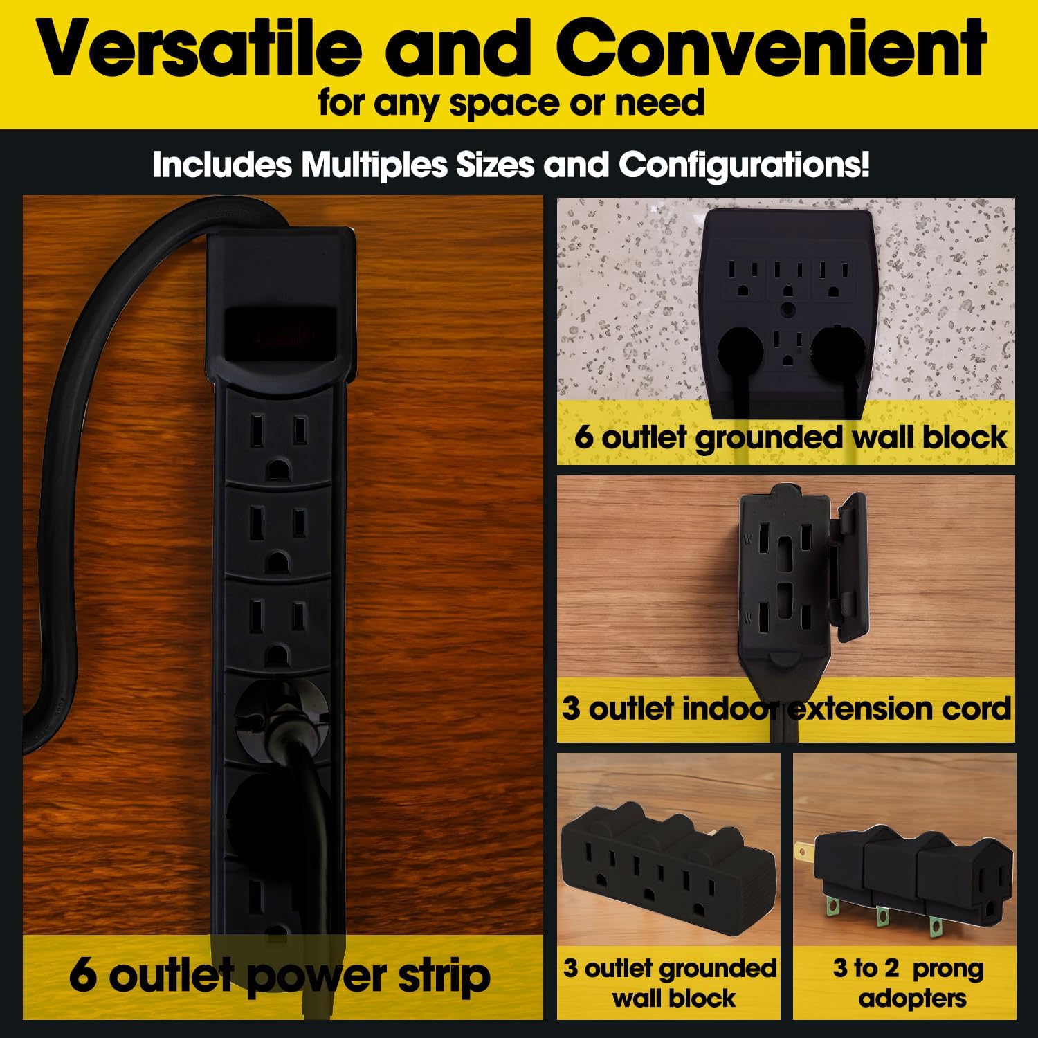 7 Piece Power Value Pack, Multi-Outlet Kit Set Includes: 6 Outlet Power Strip 16/3 | 6 Outlet Extender | 3 Outlet Extender, | 5 Ft Indoor Extension Cord, | 3 Pcs 3 to 2 Prong Adopters, | Black