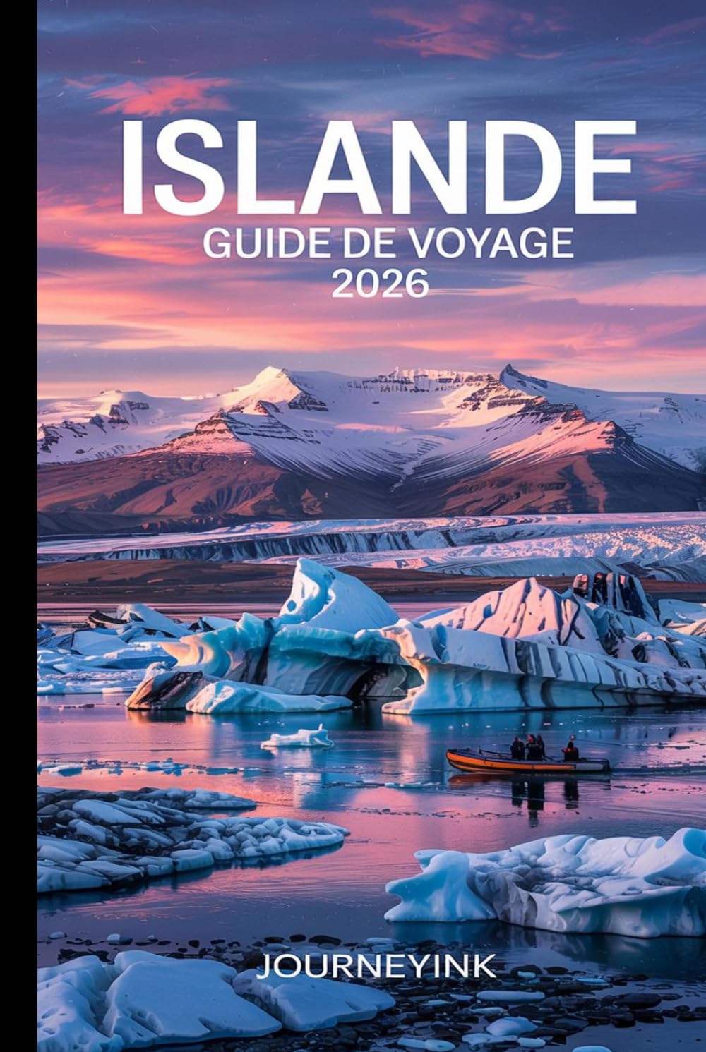 Islande Guide De Voyage 2026: Guide pratique des voyages en voiture : itinéraires, budget, attractions incontournables et conseils de voyage locaux