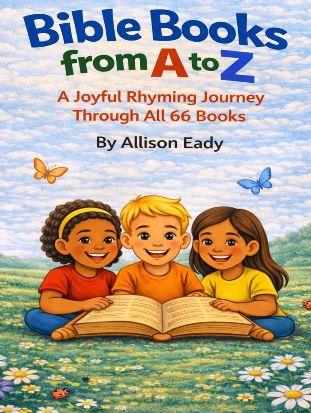 Bible Books from A to Z: A Joyful Rhyming Journey through All 66 Books