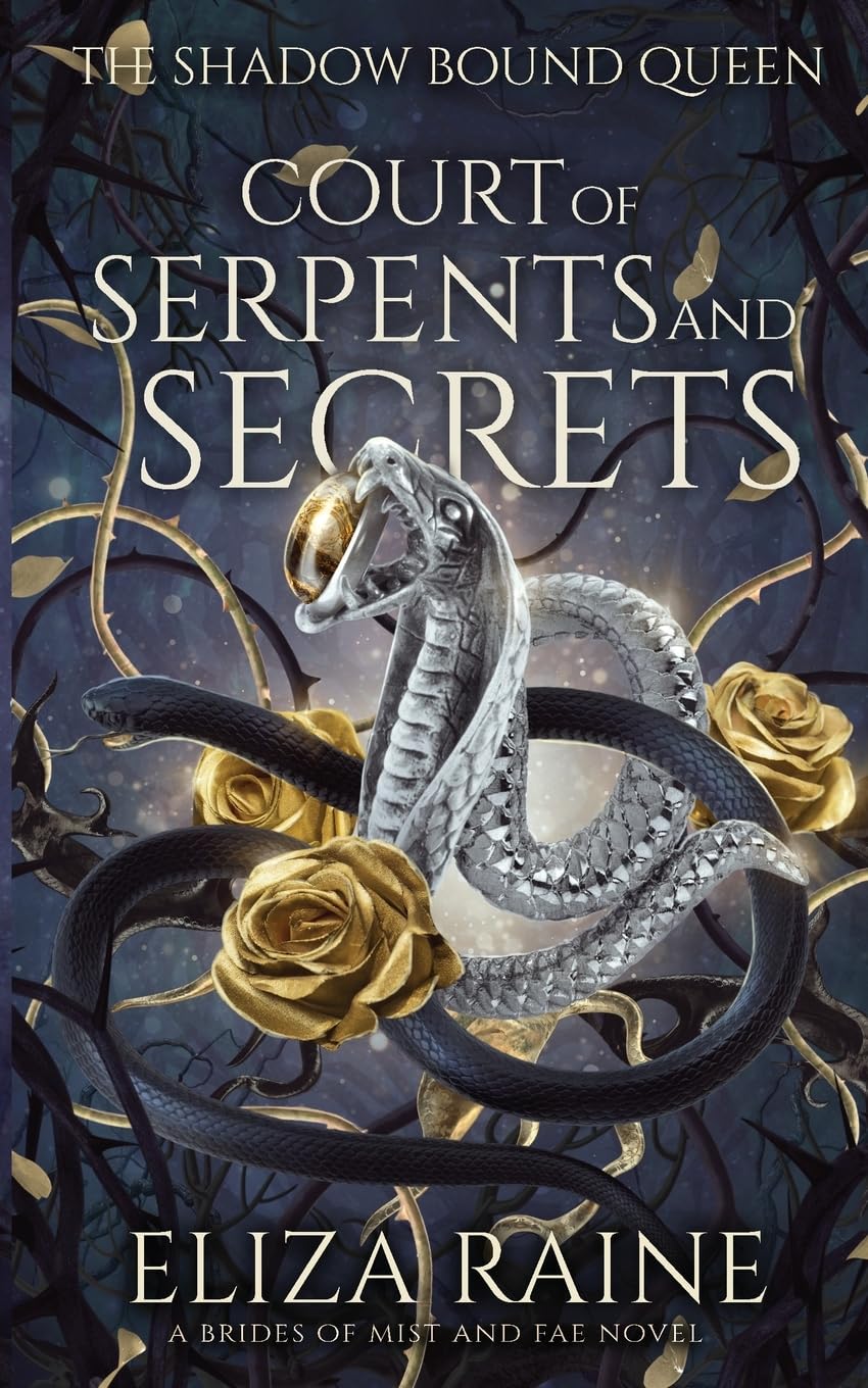 Court of Serpents and Secrets: A Brides of Mist and Fae Novel: 1 (The Shadow Bound Queen)