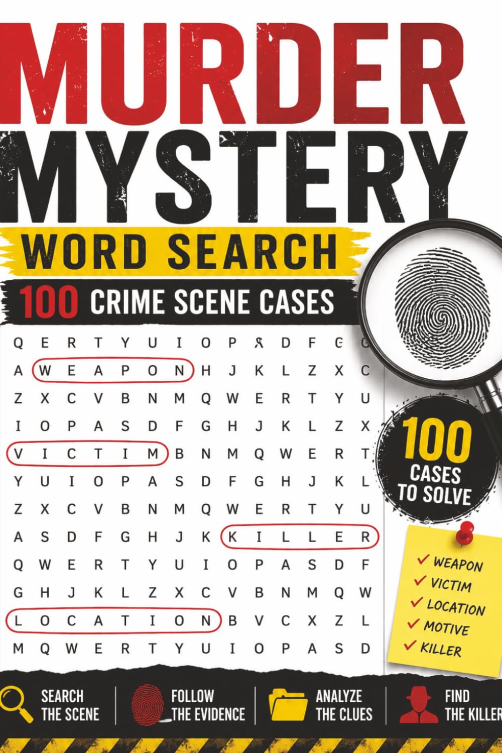 Murder Mystery Word Search: 100 Crime Scene Cases with Hidden Clues, Suspects, Weapons, Victims, Locations, and Motives