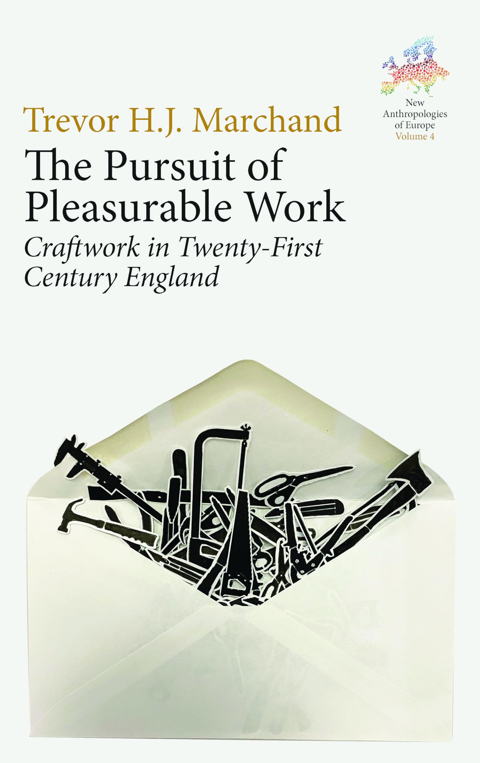 The Pursuit of Pleasurable Work: Craftwork in T. Marchand Paperback**