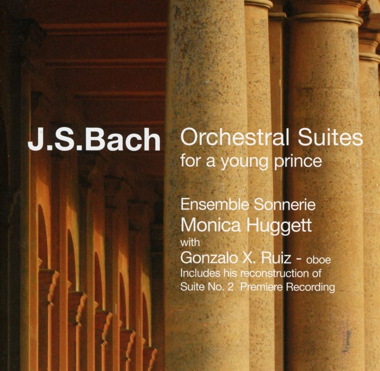 J. S. Bach: Orchestral Suites for a Young Prince - Includes the reconstruction of Suite No 2 (Premiere Recording)