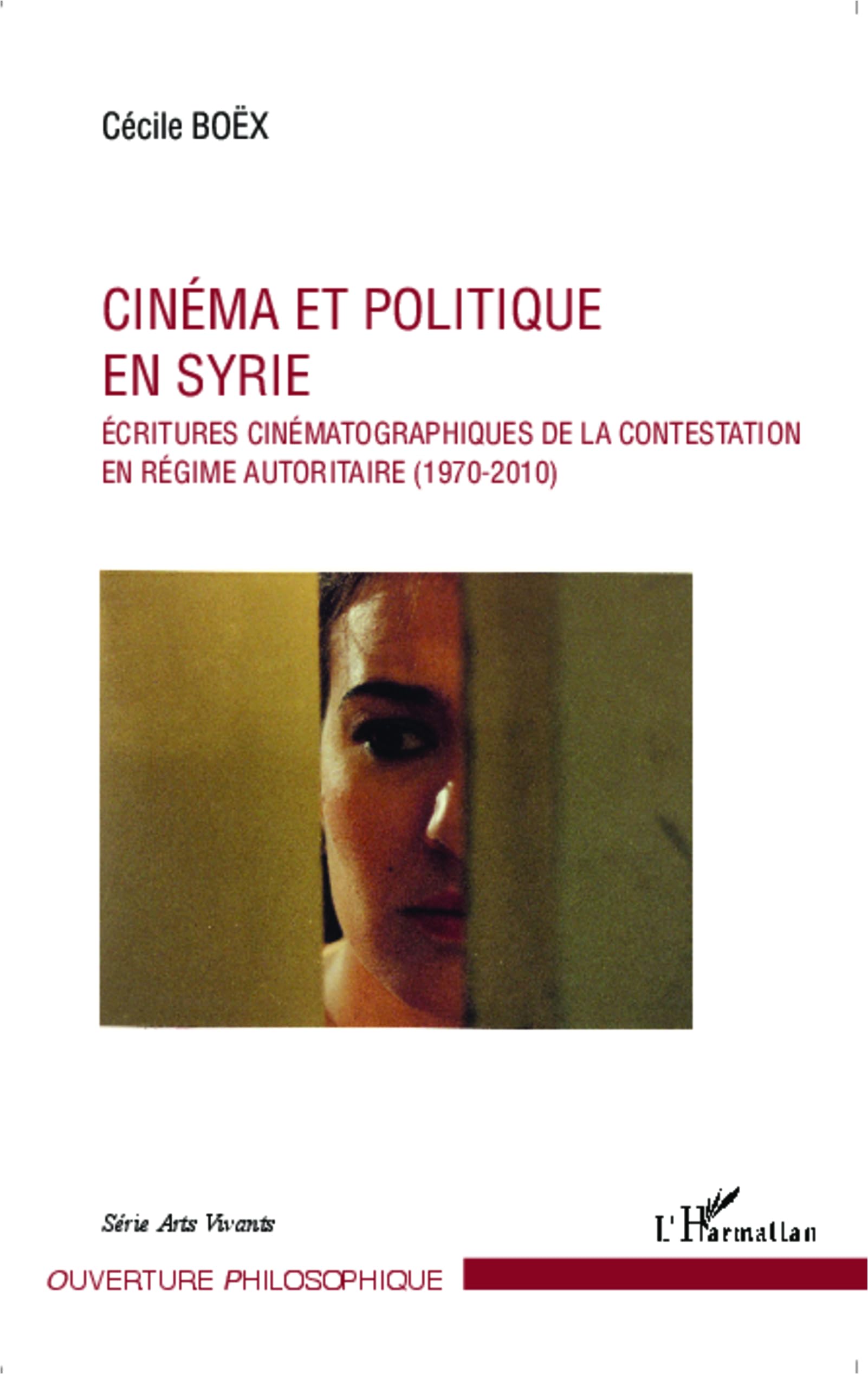 Cinéma et politique en Syrie livre d'histoire et d'analyse culturelle