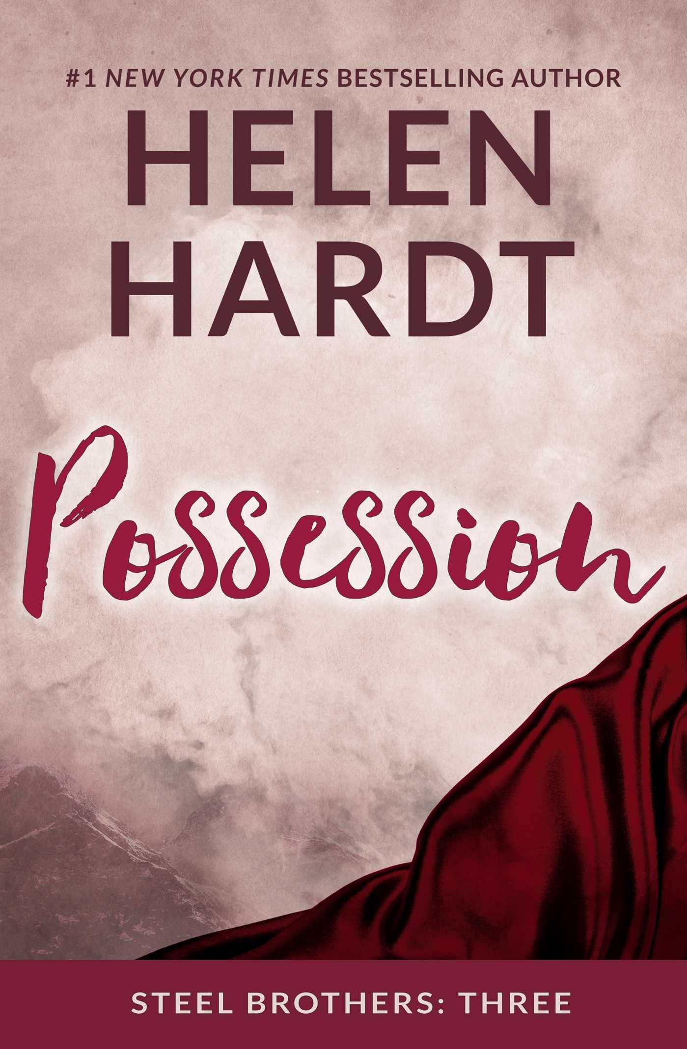 Possession (Steel Brothers Saga) By Helen Hardt