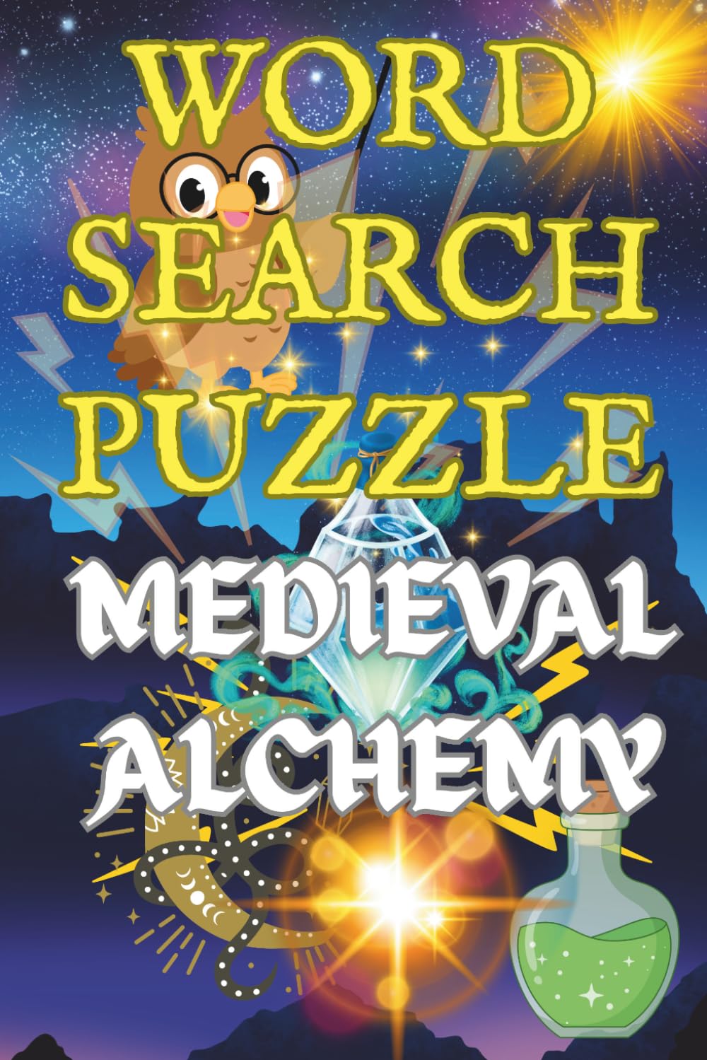 Medieval Alchemy Word Search Puzzle Book for Adults: Brain Games, Castle Architecture & Magic-Themed Puzzles: 50 Brain-Boosting Puzzles | 15 Words ... Architecture & Magic Word Searches for Adults