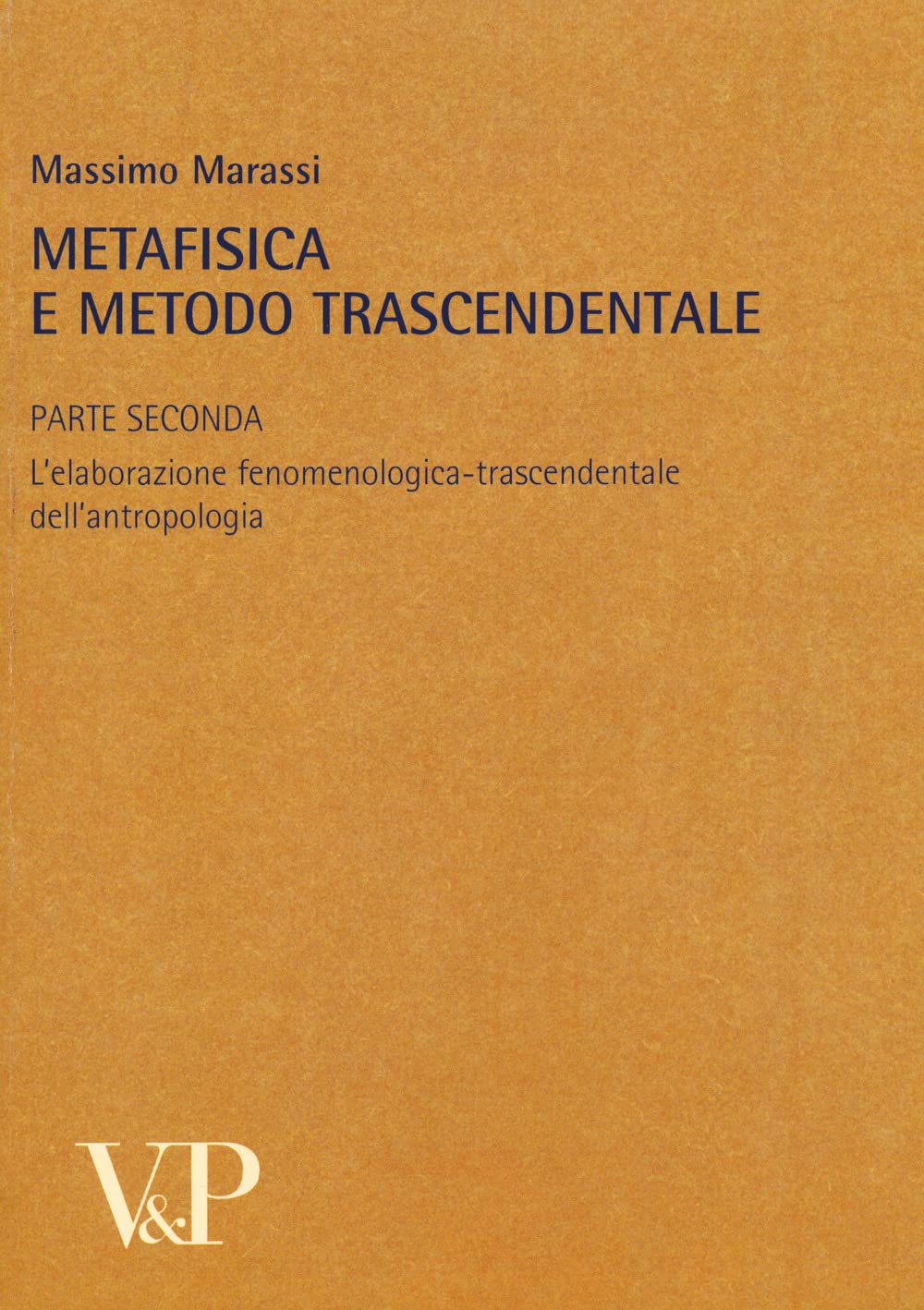 Metafisica E Metodo Trascendentale. L'elaborazione Fenomenologica-Trascendentale Dell'antropologia (Vol. 2) - 4