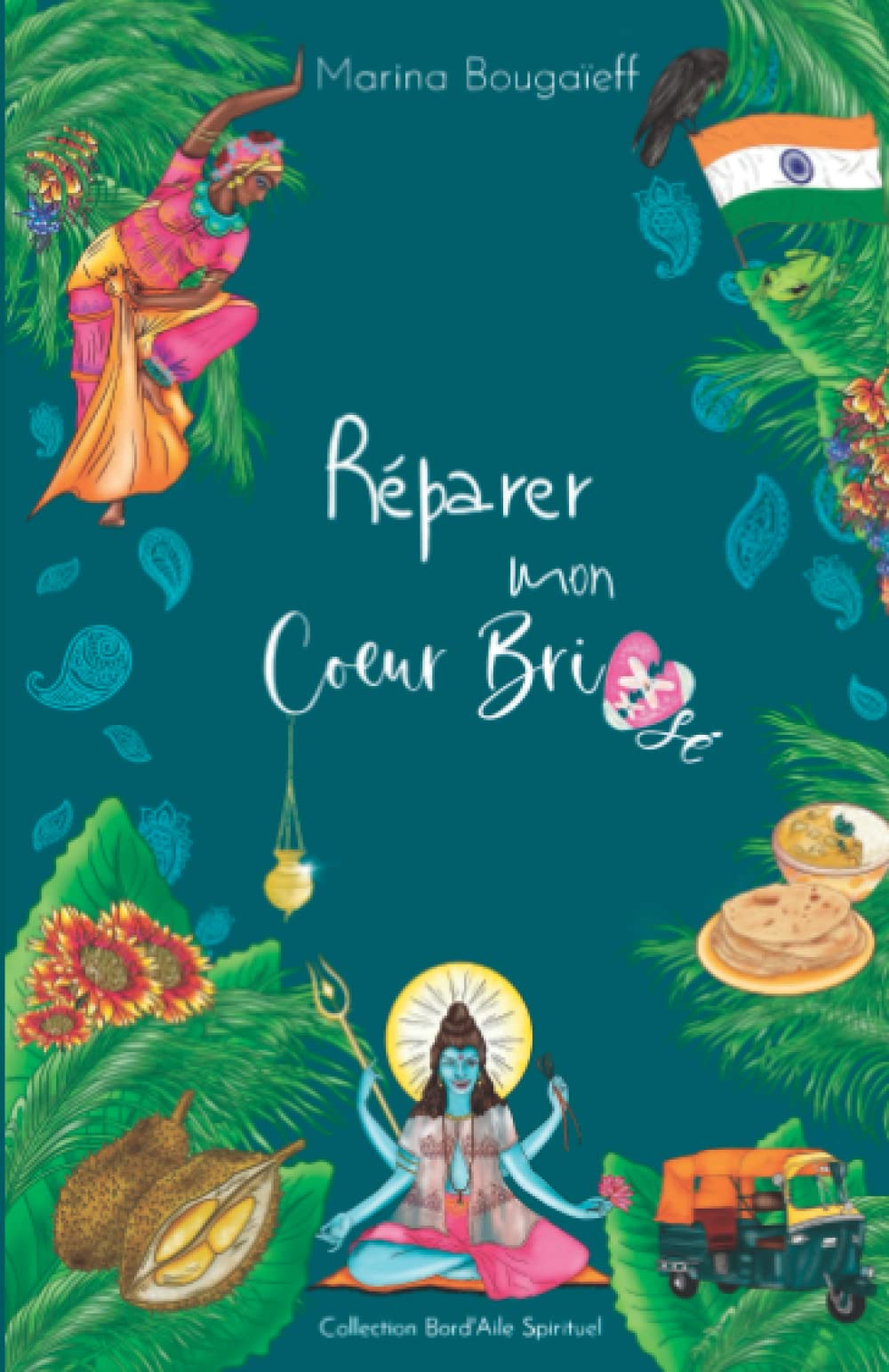 Réparer mon coeur brisé (French Edition)