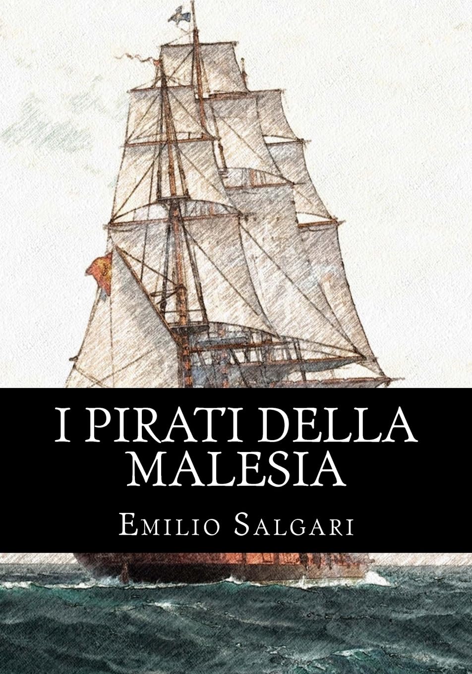I pirati della Malesia: Il ciclo dei “Pirati della Malesia” Vol 2: Volume 2