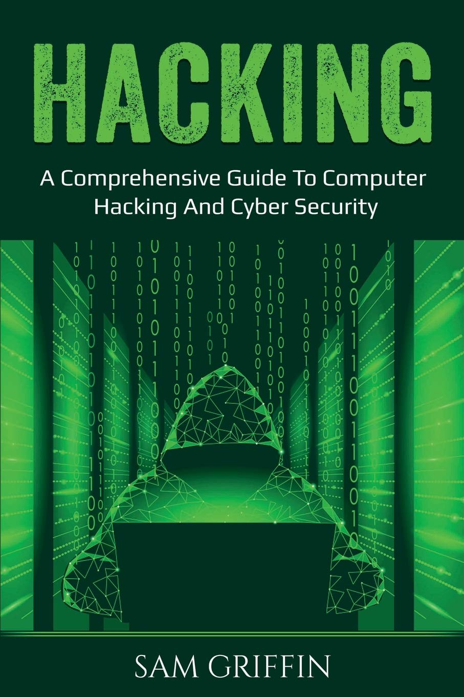 Hacking: A Comprehensive Guide to Computer Hacking and Cybersecurity ...
