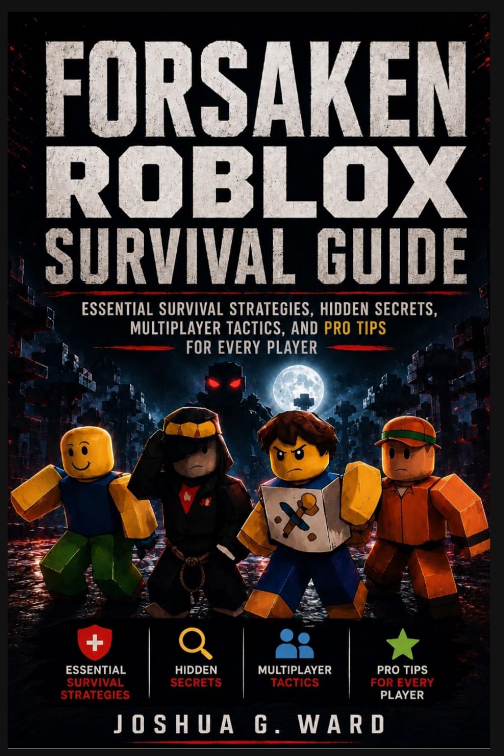 Forsaken Roblox survival guide: Essential Survival Strategies, Hidden Secrets, Multiplayer Tactics, and Pro Tips for Every Player