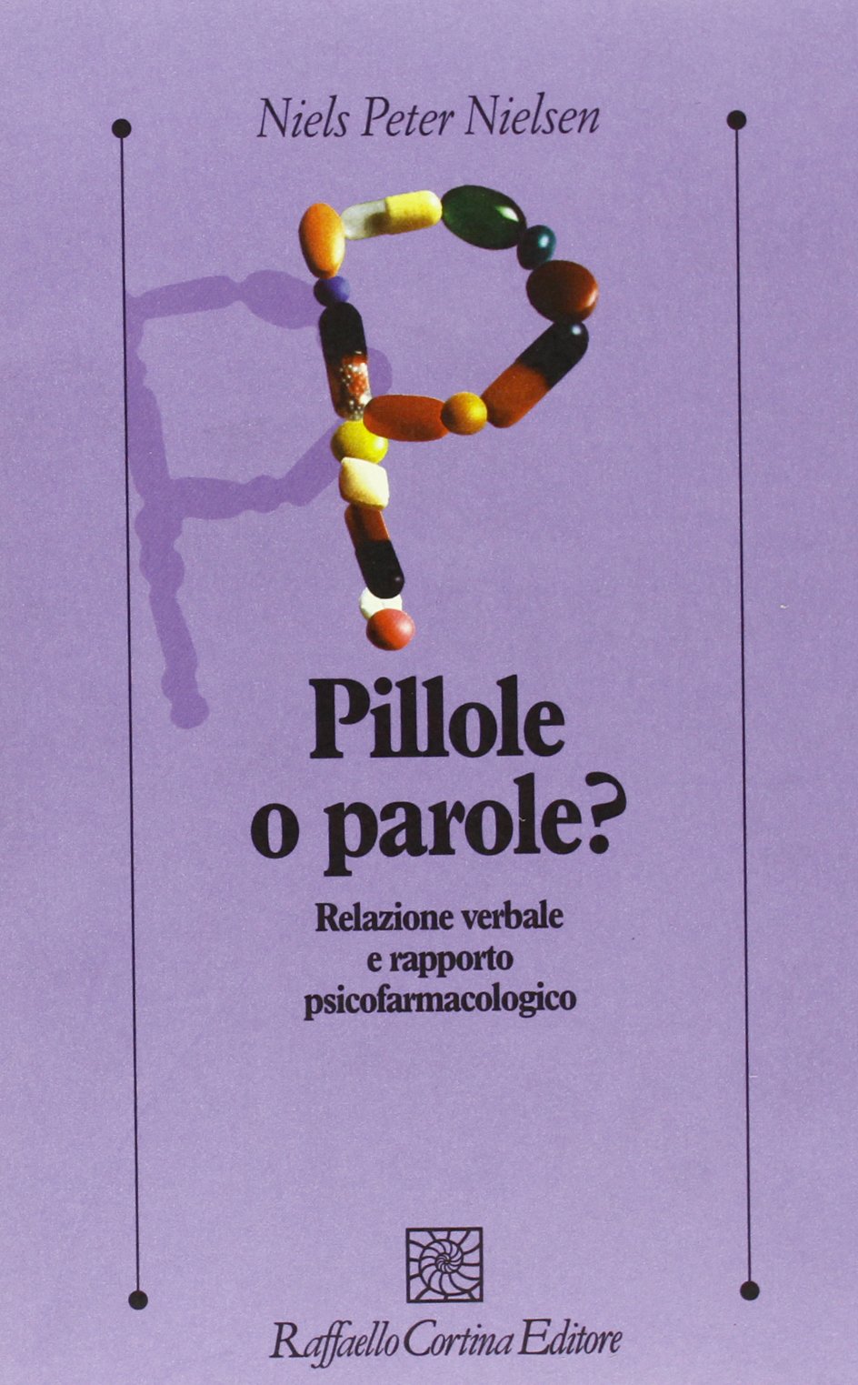 Pillole o parole? Relazione verbale e rapporto psicofarmacologico