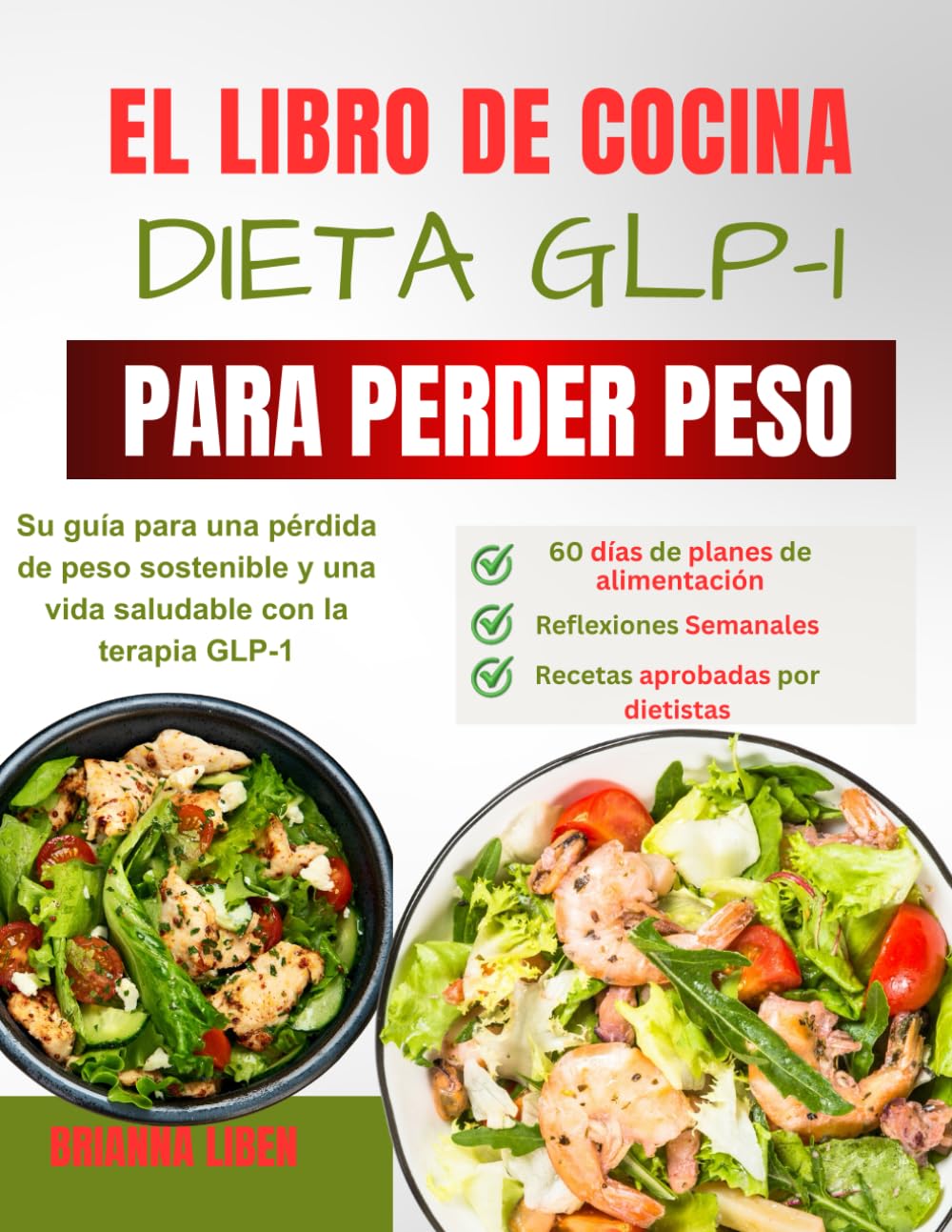 el libro de cocina de la dieta glp-1 para perder peso: Su guía para una pérdida de peso sostenible y una vida saludable con la terapia GLP-1