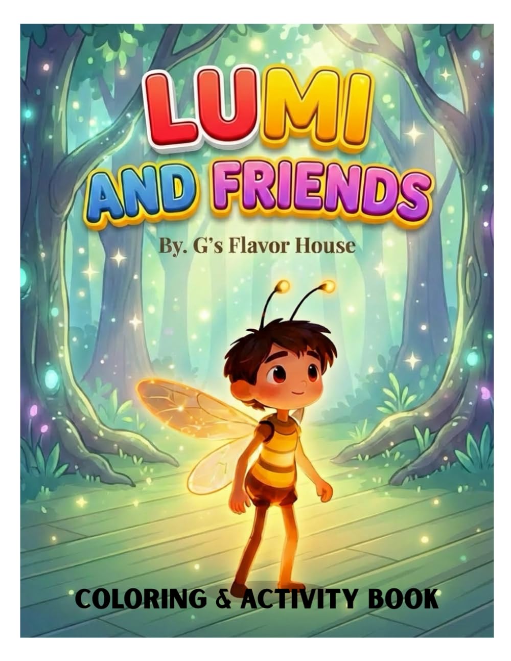 Lumi and Friends: By. G's Flavor House (G's Flavor House Presents: Captain Snout and Friends)