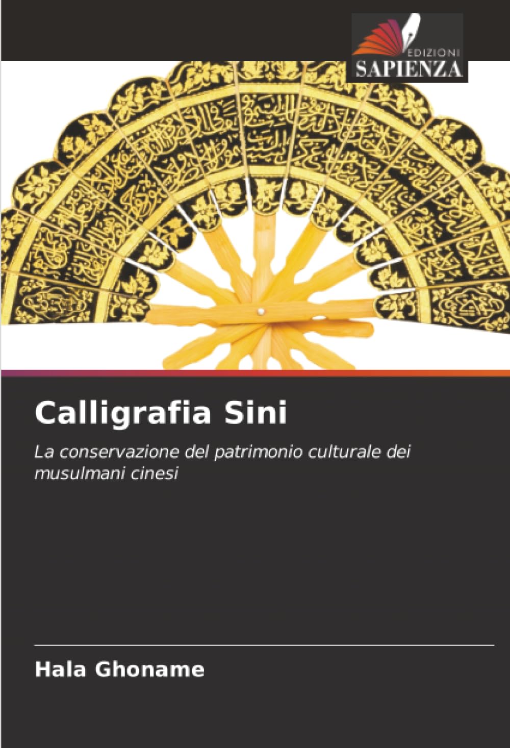 Calligrafia Sini: La conservazione del patrimonio culturale dei musulmani cinesi