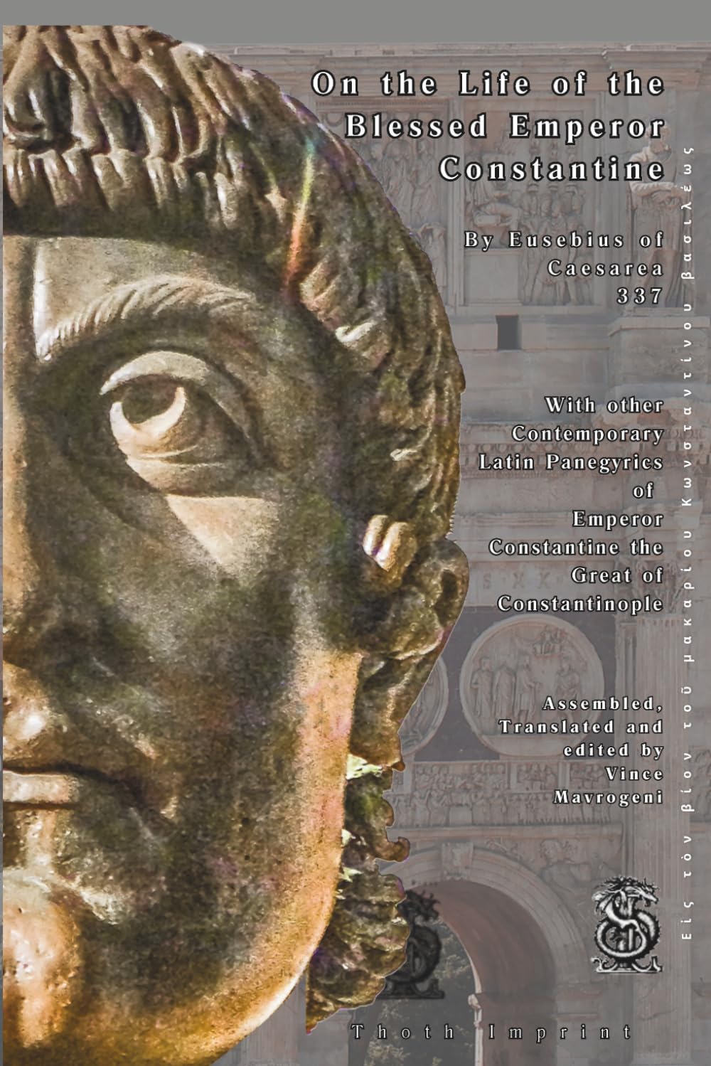 On the Life of the Blessed Emperor Constantine: An Unabridged Reader's Edition