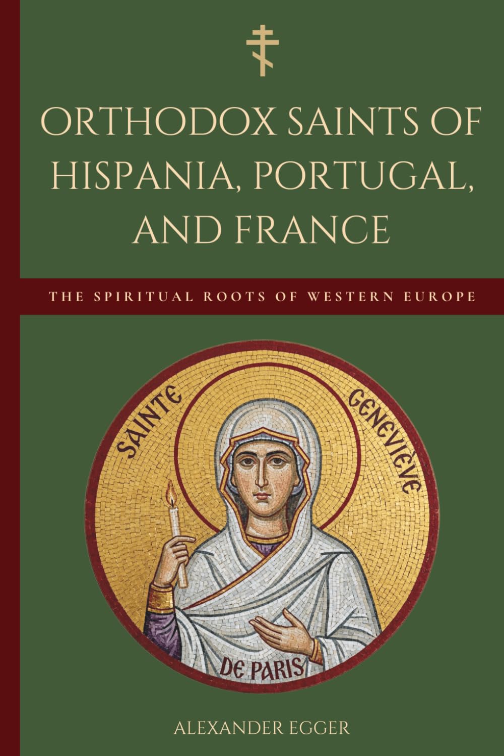 Orthodox Saints of Hispania, Portugal, and France: Lives of the Saints (Saints of the Orthodox Church)