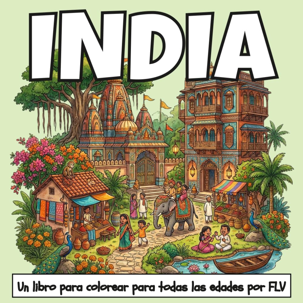 INDIA: Un LIBRO PARA COLOREAR para todas las edades. terapéutico, relajante, antiestrés y para reducir la ansiedad — ideal para la atención plena, la ... e ilustraciones de alta calidad de FLV