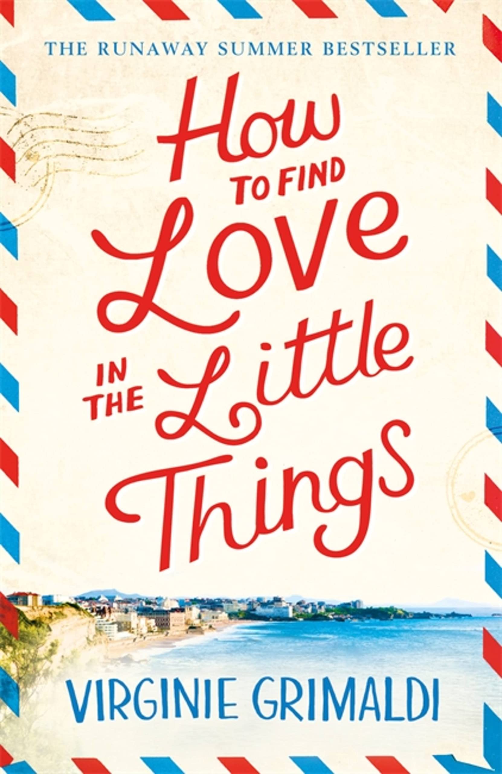 How to Find Love in the Little Things by Virginie Grimaldi (Paperback Book)