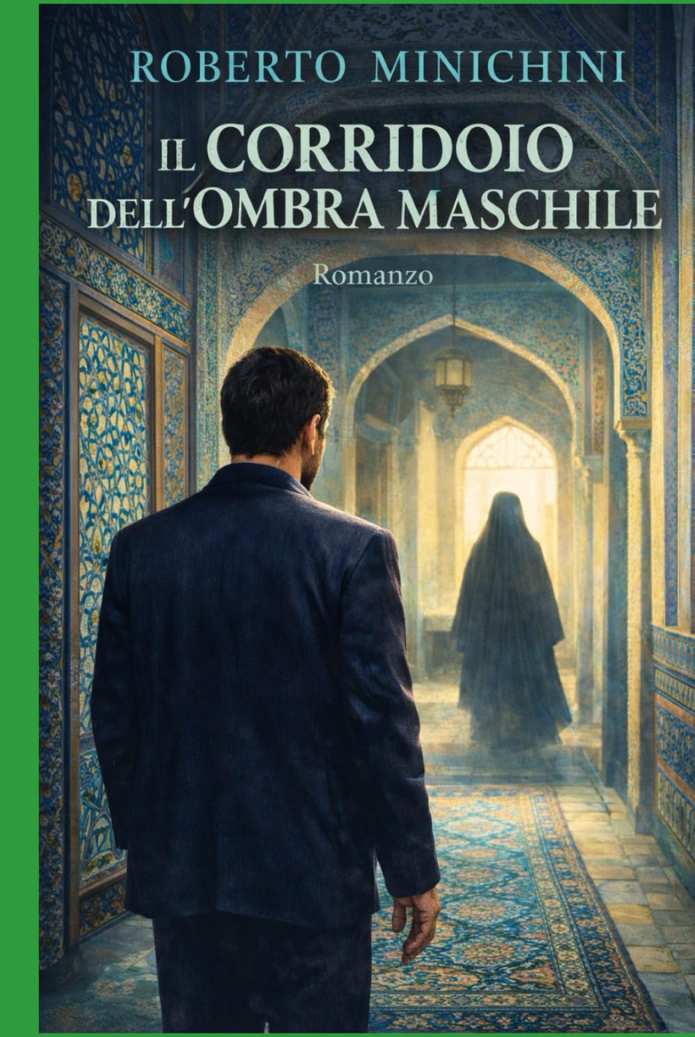 Il Corridoio dell’Ombra Maschile: Romanzo