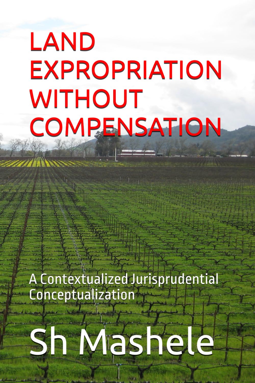 LAND EXPROPRIATION WITHOUT COMPENSATION A Contextualized